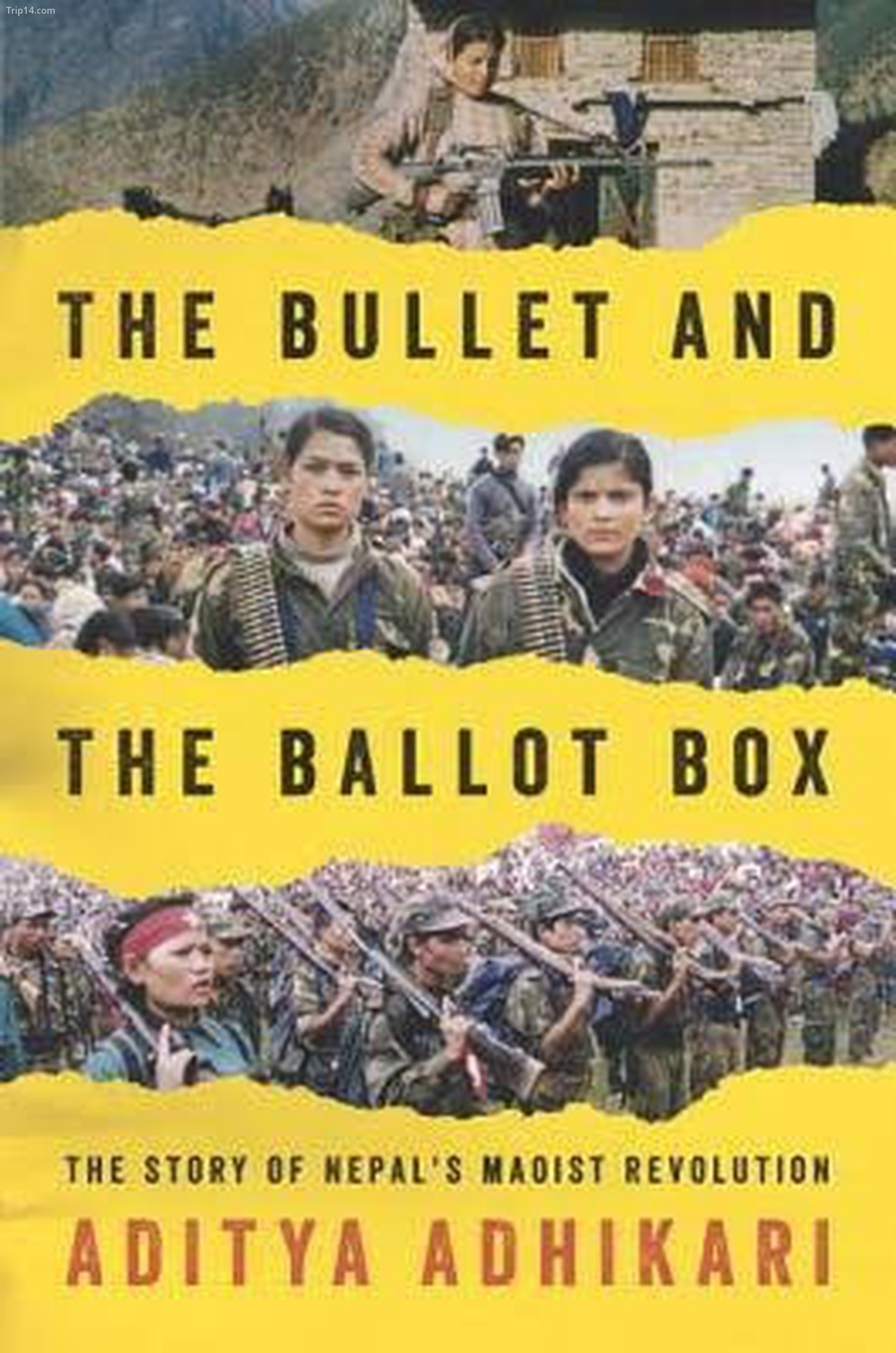 Viên đạn và hòm phiếu: Câu chuyện về cuộc cách mạng Maoist ở Nepal (2014) của Aditya Adhikari