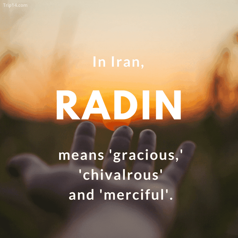 Radin - nhân hậu, nhân hậu, hào hiệp
