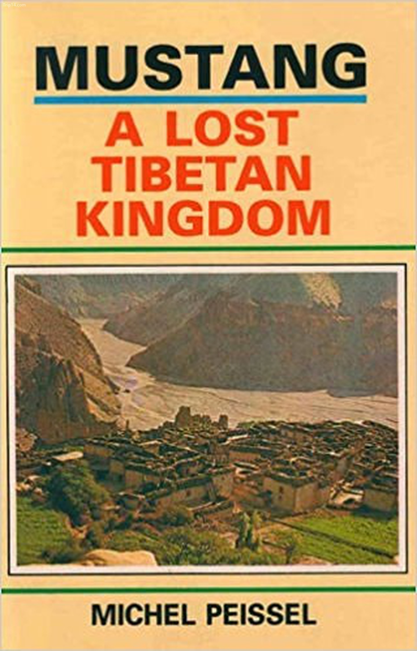 Mustang, Một Vương quốc Tây Tạng đã mất (1967) của Michel Piessel